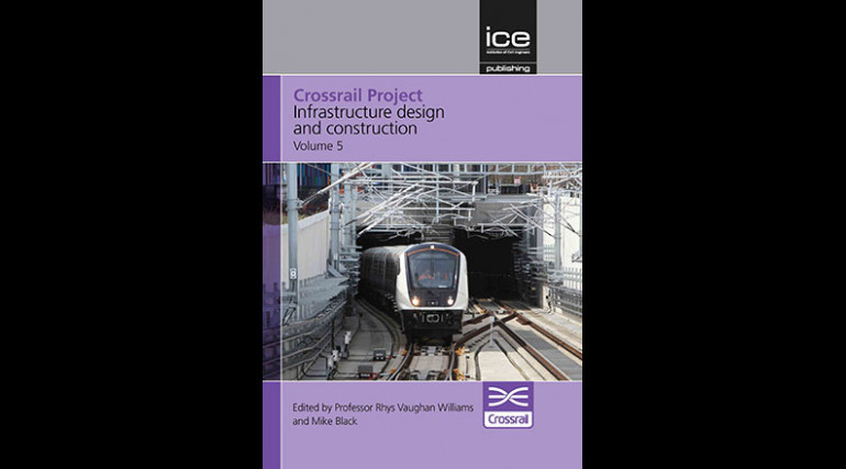 ICE - Crossrail Project Book Cover Volume 5